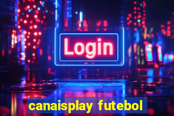 canaisplay futebol